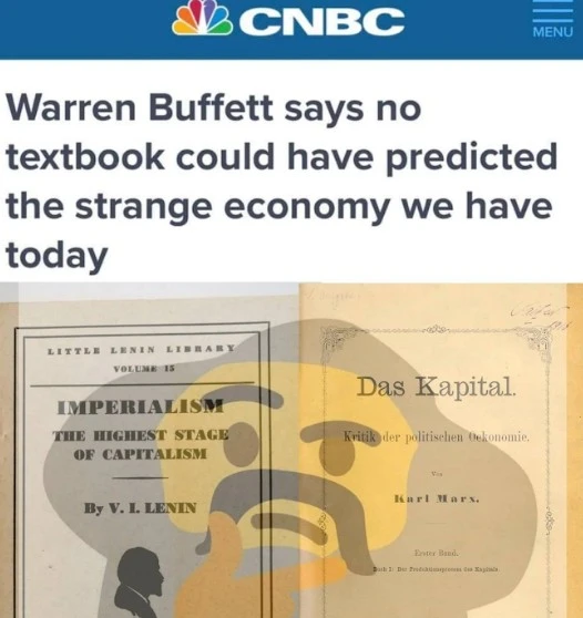 CNBC headline "Warren Buffett says no textbook could have predicted the strange economy we have today". Below a picture of the books "Imperialism, the Highest Stage of Capitalism" and "Das Kapital" with a semi-transparent thinking emoji that looks like Karl Marx in front of them
