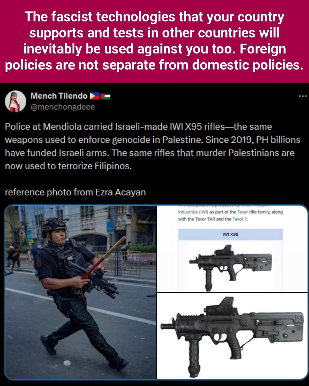 Alt text: A social media post featuring a police officer with an IWI X95 rifle next to an image of the rifle itself, arguing that weapons used in foreign conflicts are also used against domestic populations.