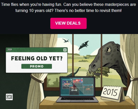 A picture of GOG's promo, named "Feeling old yet?", with dinosaurs on the window