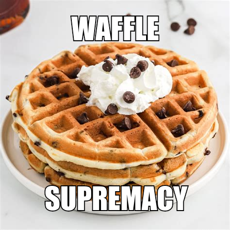 A picture of a chocolate chip waffle with cream on top with a caption. The caption says "WAFFLE SUPREMACY"