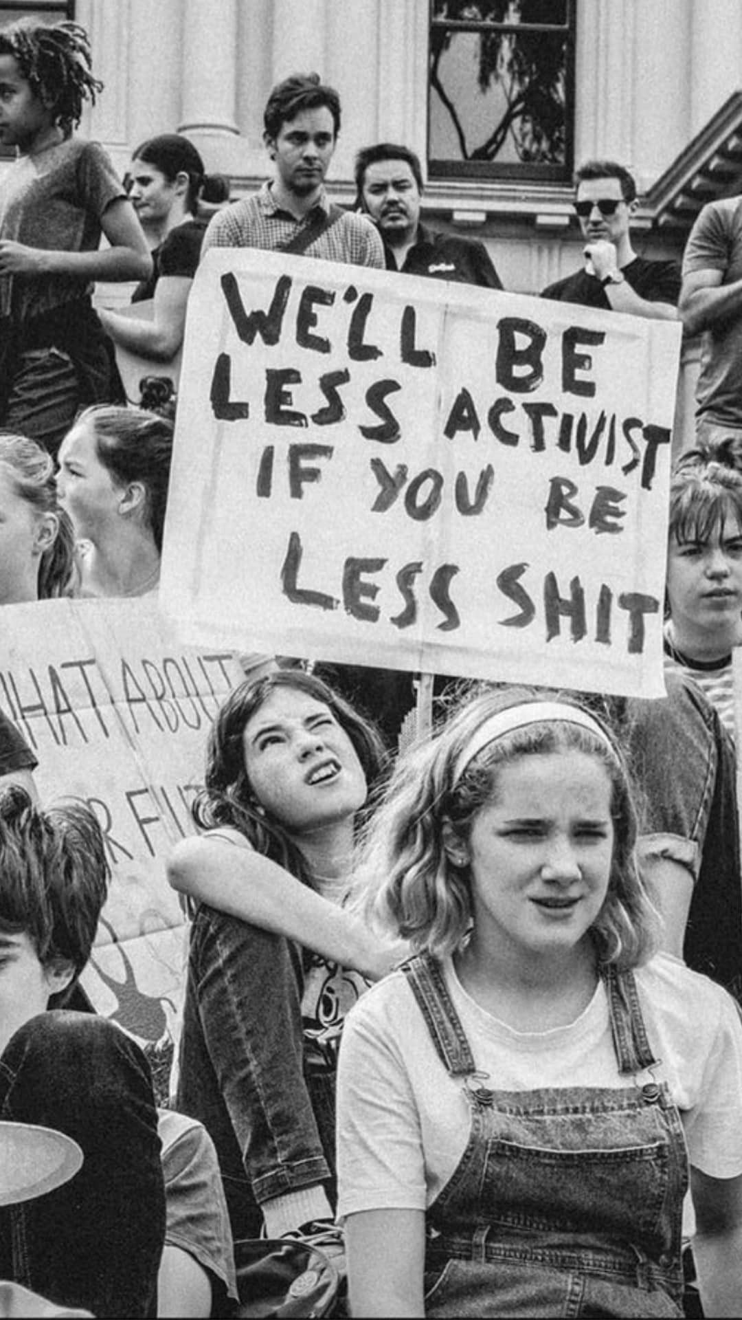 "We'll be less activist if you be less shit"