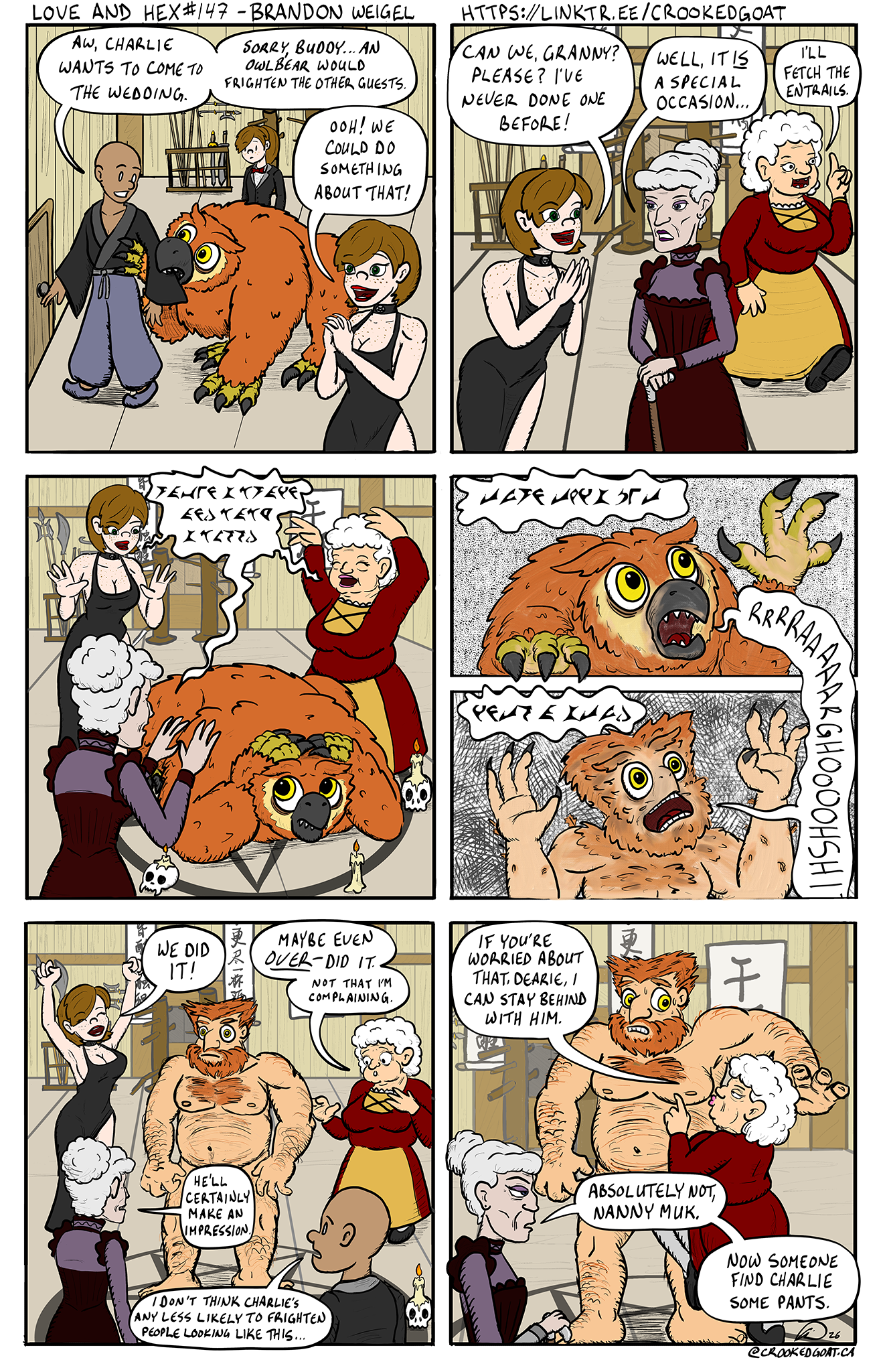 Page 147 from the comic Love and Hex. Hey, this one's in colour! Full transcript: https://crookedgoat.ca/comic/147/#comic-page  Singing Cricket, Kayra, and the rest are dressed up for the Changeling's wedding. Charlie the owlbear wants to come to. Kayra proposes a way to accomplish this.