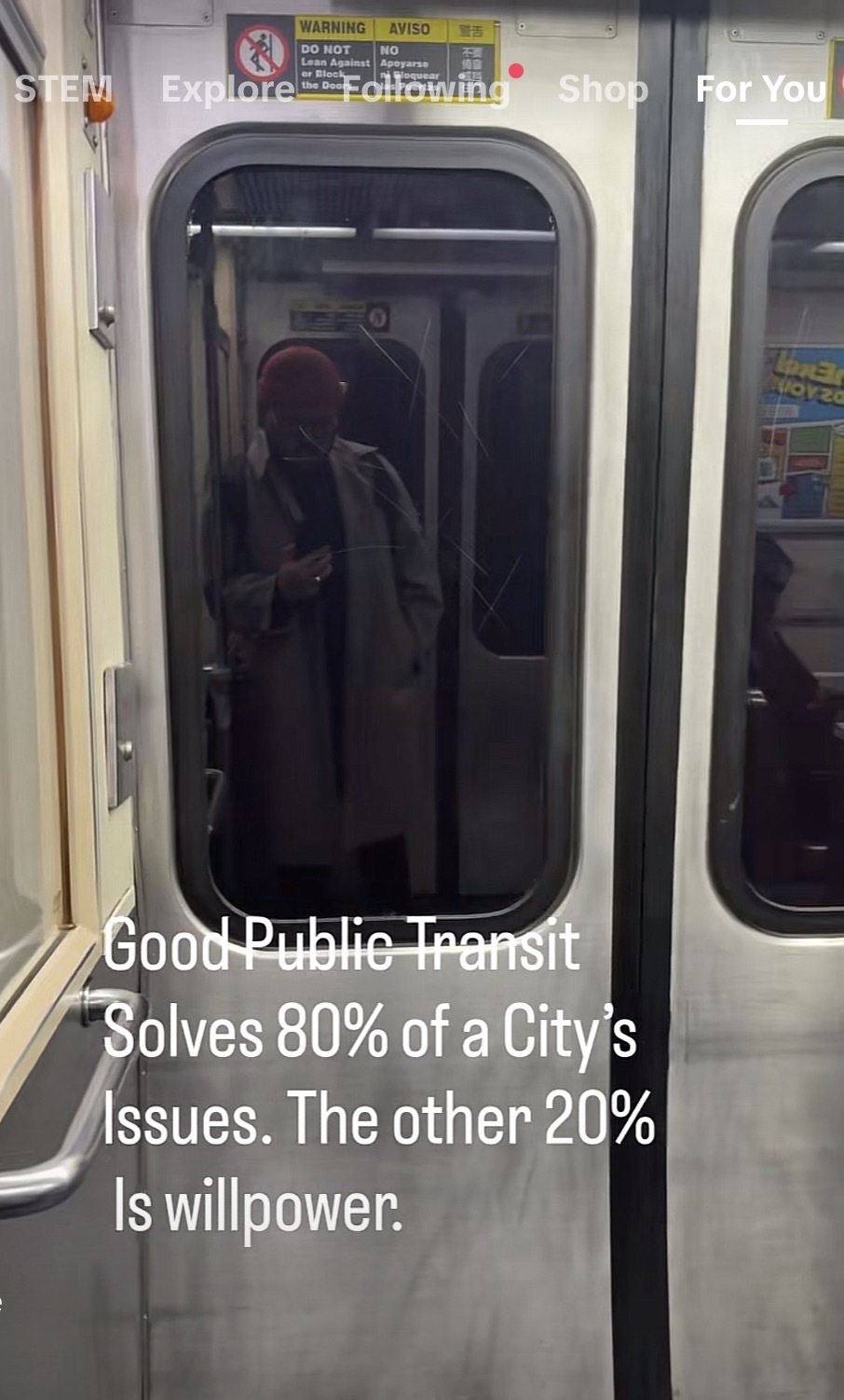 Picture inside a subway car with the caption “Good Public Transit
Solves 80% of a City's Issues. The other 20% Is willpower.”