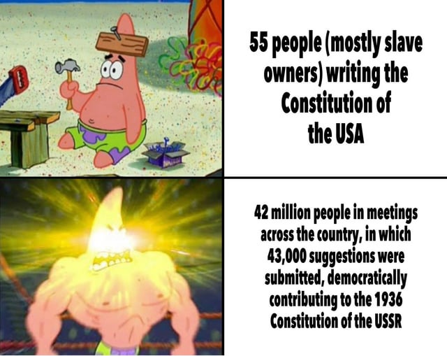 A comparison of the US constitution, written by 55 capitalists and slave owners, vs. the 1936 constitution of the USSR, written by 43 million people with over 43,000 suggestions submitted
